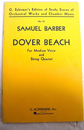 Dover Beach. For Medium Voice and String Quartet. ([Words by] Matthew Arnold. Op. 3.) [Score.]
