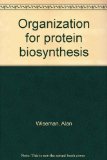 Organization for Protein Biosynthesis
