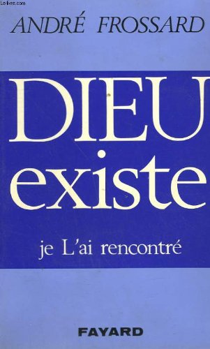Dieu existe - je L'ai rencontrÃ©