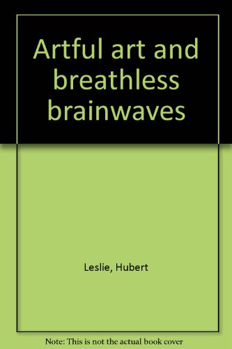 Artful art and breathless brainwaves