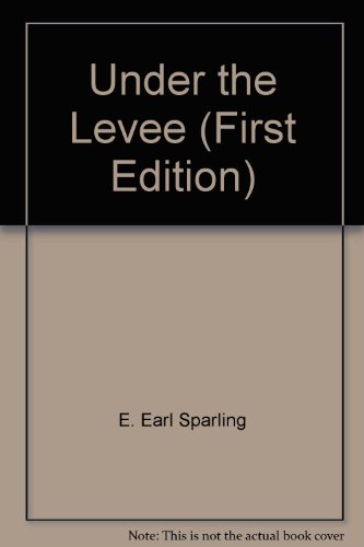 Under the Levee (First Edition)