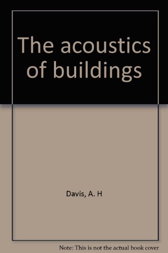 The Acoustics of Buildings