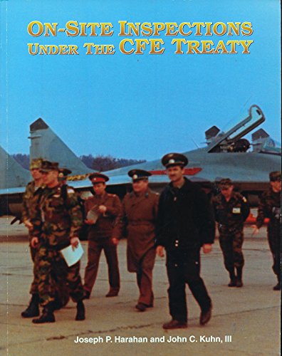 On-site inspections under the CFE treaty a history of the on-site inspection agency and CFE Treaty implementation, 1990-1996 (SuDoc D 1.2:C 76/12)