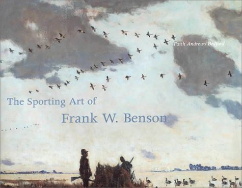The Sporting Art of Frank W. Benson