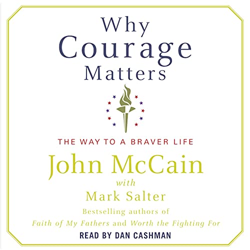Why Courage Matters: The Way to a Braver Life