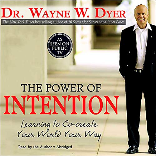 Book Cover The Power of Intention: Learning to Co-Create Your World Your Way