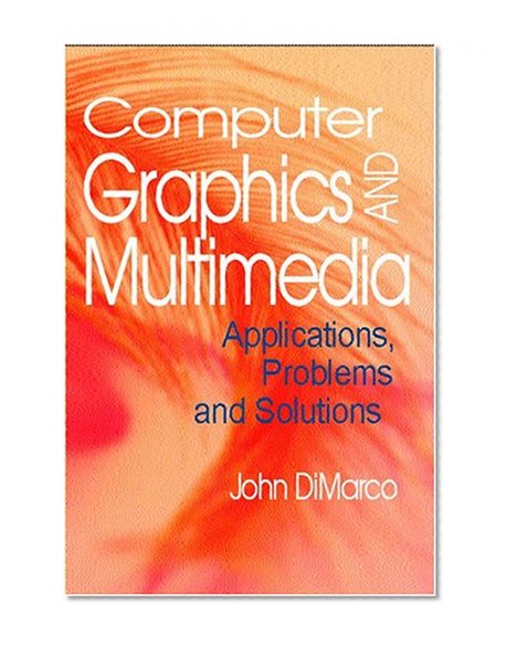 Computer Graphics and Multimedia: Applications, Problems and Solutions
