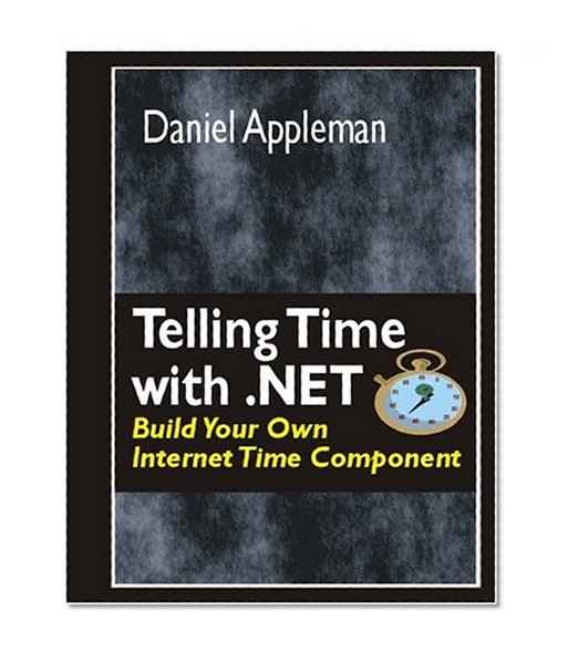 Telling Time with .NET: Build your own Internet Time Component