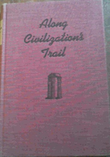 Along civilization's trail (Rosicrucian library)