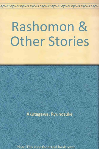 Rashomon,: And other stories. Translated by Takashi Kojima; introd. by Howard Hibbet