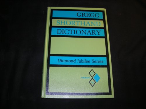 Gregg Shorthand Dictionary (Diamond Jubilee Series)