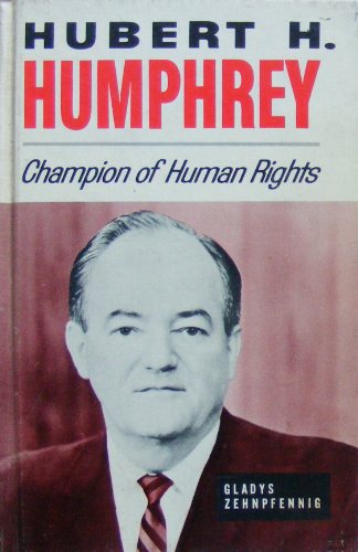 Hubert H. Humphrey, champion of human rights (Men of achievement series)