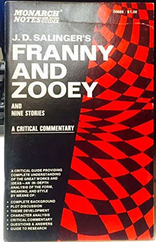 Salinger's Franny and Zooey, and Nine Stories: A critical commentary (Monarch notes and study guides, 866-4)