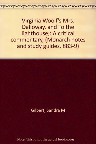 Virginia Woolf's Mrs. Dalloway, and To the lighthouse;: A critical commentary, (Monarch notes and study guides, 883-9)