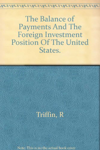 The balance of payments and the foreign investment position of the United States (Essays in international finance, no. 55)