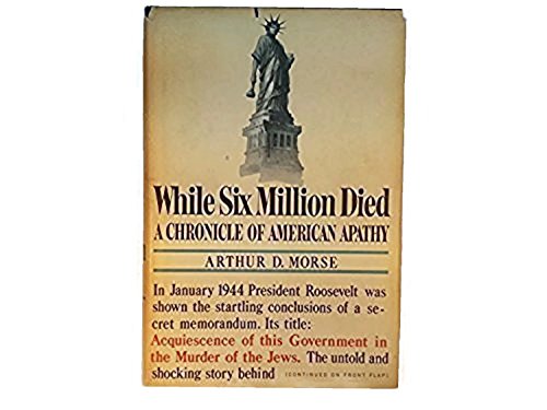 Book Cover While six million died; a chronicle of American apathy