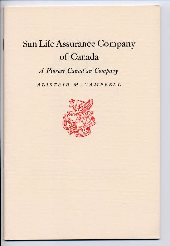 Sun Life Assurance Company of Canada;: A pioneer Canadian company (Newcomen address)