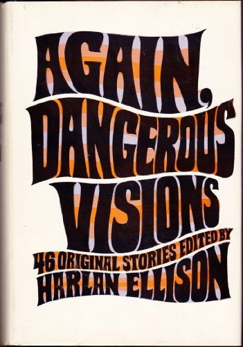 Book Cover Again, Dangerous Visions: 46 Original Stories