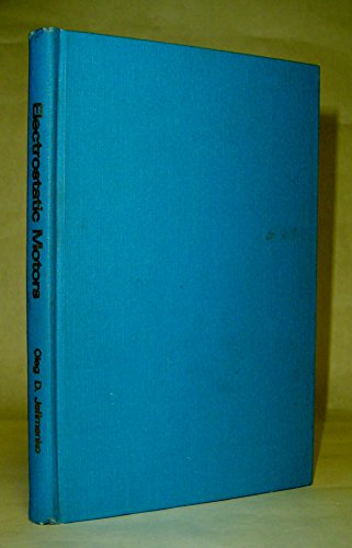 Electrostatic motors; their history, types, and principles of operation