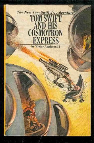Tom Swift and his cosmotron express (His The new Tom Swift, Jr., adventures, 32)