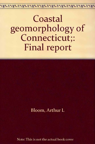 Coastal geomorphology of Connecticut;: Final report