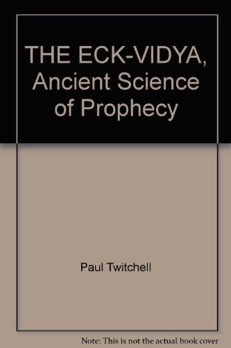 The Eck-Vidya: Ancient Science of Prophecy