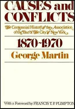 Causes and Conflicts: The Centennial History of the Association of the Bar of the City of New York, 1870-1970