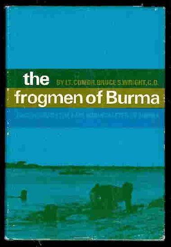 The frogmen of Burma: The story of the Sea Reconnaissance Unit,