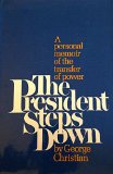 The President steps down: A personal memoir of the transfer of power