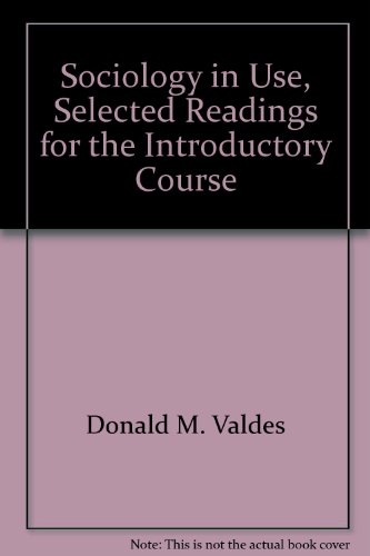 Sociology in Use, Selected Readings for the Introductory Course