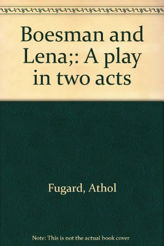Boesman and Lena;: A play in two acts