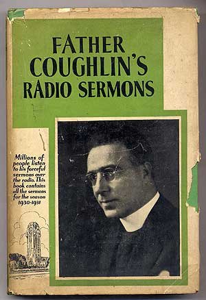 Father Coughlin's Radio Sermons October 1930-April, 1931 Complete