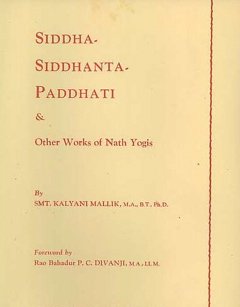 Siddha-siddhanta-paddhati and other works of the Natha yogis