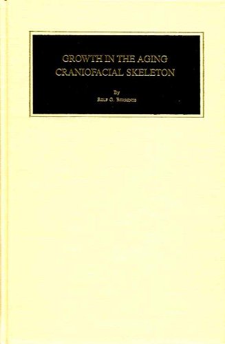 Growth in the Aging Craniofacial Skeleton (Craniofacial Growth Series- Monograph 17)