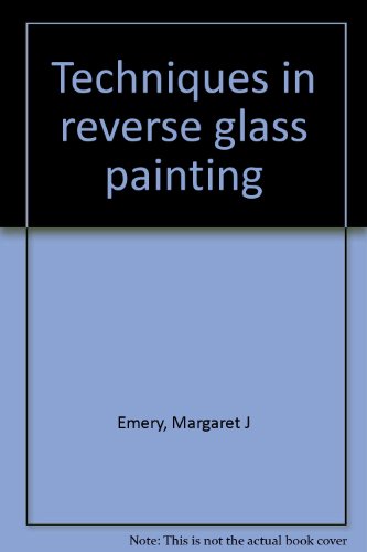 Techniques in Reverse Glass Painting
