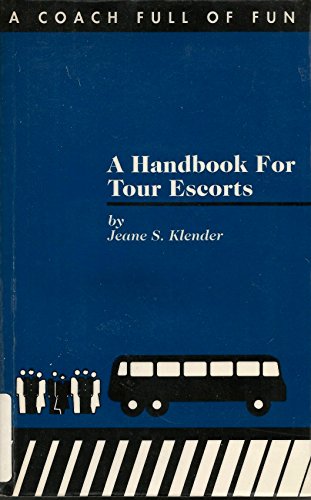 A coach full of fun: A handbook for tour escorts
