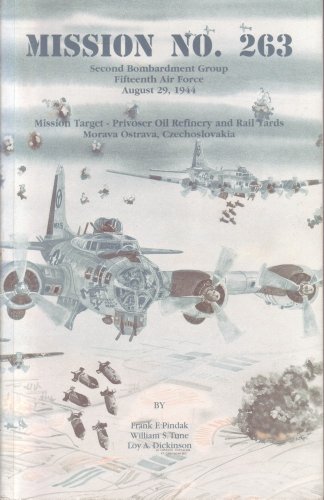 Mission no. 263, Second Bombardment Group, Fifteenth Air Force, August 29, 1944: Mission target, Privoser Oil Refinery and rail yards, Morava Ostrava, Czechoslovakia