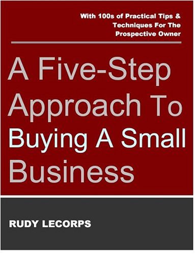 A Five-Step Approach To Buying A Small Business