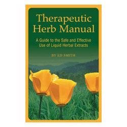 Therapeutic Herb Manual: a Guide to the Safe and Effective use of Liquid Herbal Extracts