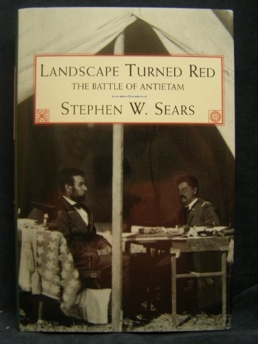 Landscape Turned Red: The Battle of Antietam (Essential Classics of the Civil War)