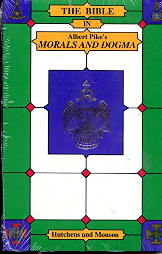 The Bible in Albert Pike's Morals and dogma