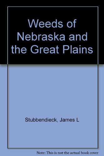 Weeds of Nebraska and the Great Plains