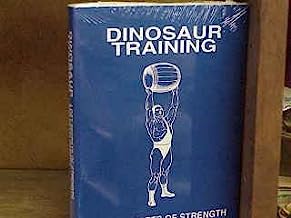 Dinosaur Training: Lost Secrets of Strength and Development