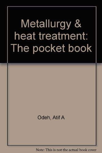 Metallurgy & heat treatment: The pocket book