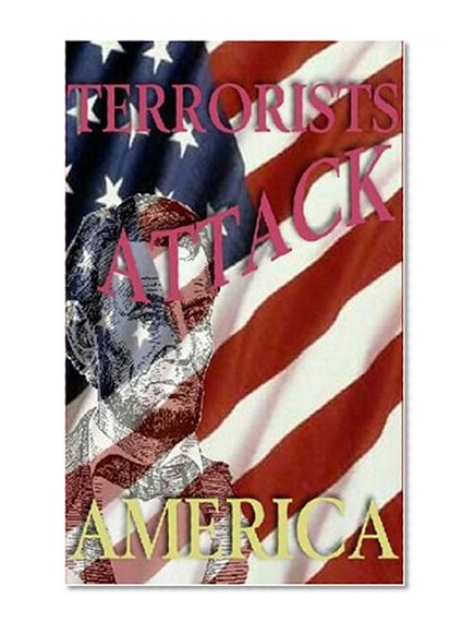 Terrorists Attack America