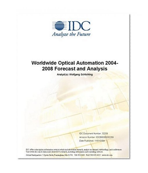 Worldwide Optical Automation 2004-2008 Forecast and Analysis