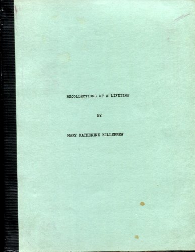 Recollections of a lifetime: Written for her children, 1902