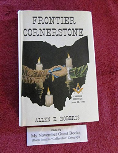 Frontier cornerstone: The story of freemasonry in Ohio, 1790-1980