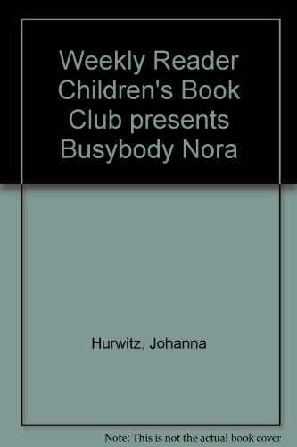 Weekly Reader Children's Book Club presents Busybody Nora