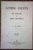 Coming events: An outline of Bible prophecy